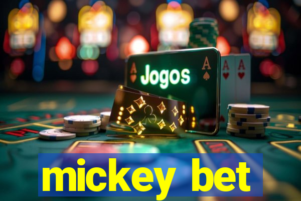 mickey bet